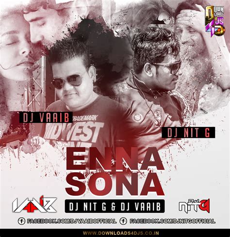 Enna Sona Remix Nit G And Dj Vaaib Downloads4djs