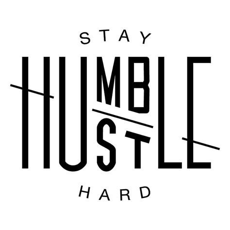 Stay Humble Hustle Hard HD Phone Wallpaper Pxfuel