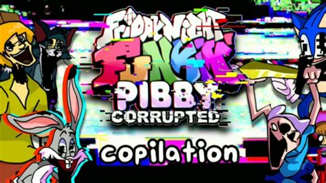 Ohyeah Fnf Vs Pibby Corrupted Compilation Youtube