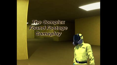 The Complex Found Footage I Gameplay Youtube