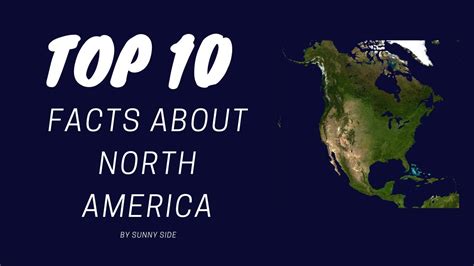 Top 10 Facts About North America World Top 10 Series Youtube