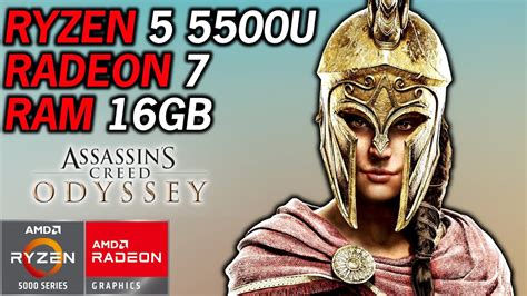 Assassin S Creed Odyssey AMD Ryzen 5 5500U Radeon 7 Graphics 16GB