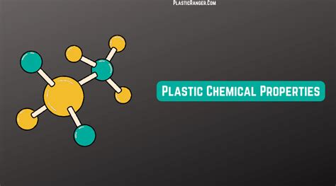 Chemical Properties Of Plastics The Ultimate Guide Plasticranger