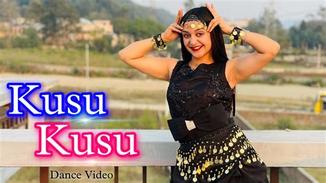 Kusu Kusu Nora Fatehi New Song Dance Video By Megha Chaube Bollywood Song YouTube
