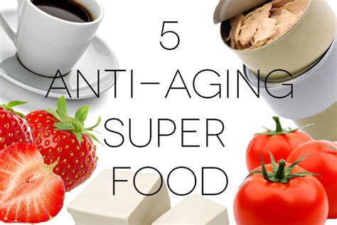5 Anti Aging Super Food