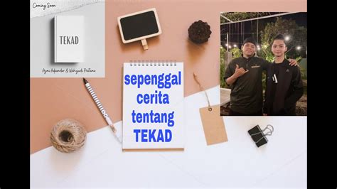 Sepenggal Cerita Tentang Tekad By Gus Azmi Iskandar Dan Wahyudi Pratama