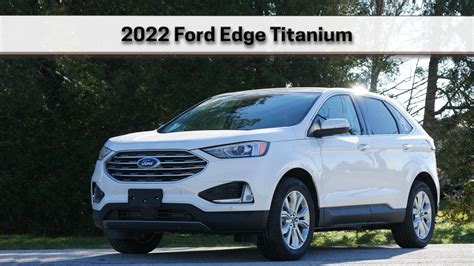 2022 Ford Edge Titanium Learn Everything About The 2022 Ford Edge