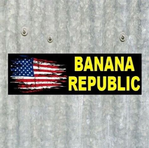 Funny Banana Republic Political Bumper Sticker Etsy