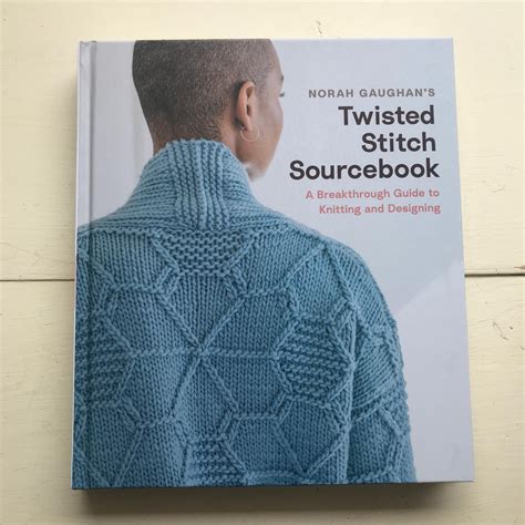 Norah Gaughan S Twisted Stitch Sourcebook Woven Art Yarn Shop