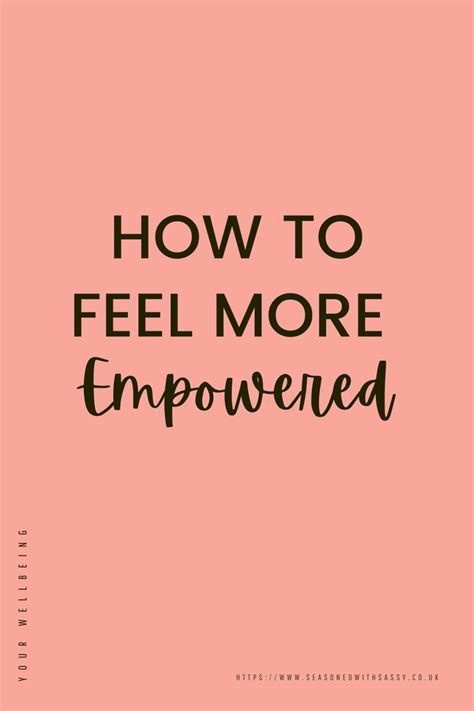 How To Feel More Empowered Feelings How Are You Feeling Getting