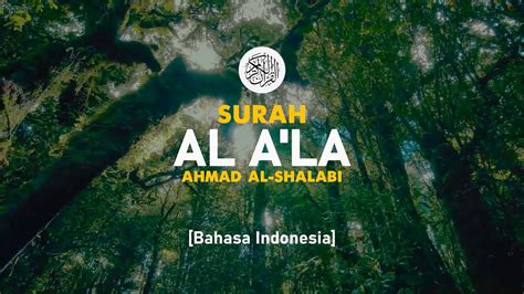 Surah Al Ala Ahmad Al Shalabi 087 I Bacaan Quran Merdu Youtube