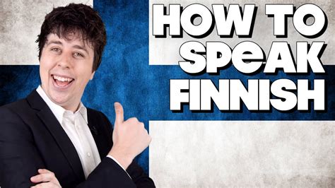 How To Speak Finnish Without Knowing How Youtube