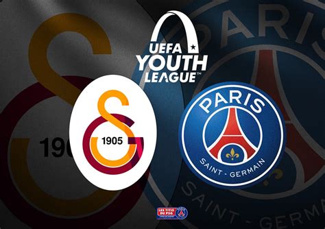 Uefa Youth League U19 Le Groupe Pour Affronter Galatasaray Les Titis Du Psg