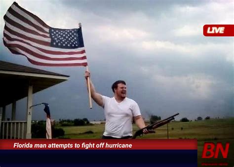 Florida man lane pittman is a jacksonville legend. Florida man attempts to fight off hurricane : funny