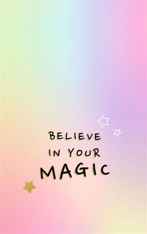 Believe In Your Magic Magic Quotes Believe Quotes Tiny Quotes