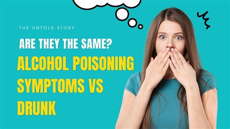 Alcohol Poisoning Symptoms Vs Drunk Know The Difference Youtube