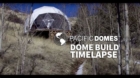 Pacific Domes Mission Wolf Team Builds A Dome Home Time Lapse Video