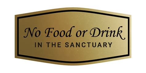 Fancy No Food Or Drink In The Sanctuary Sign Brushed Gold Medium
