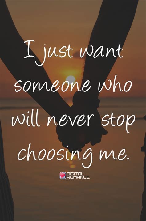 I Just Want Someone Who Will Never Stop Choosing Me Inspirational