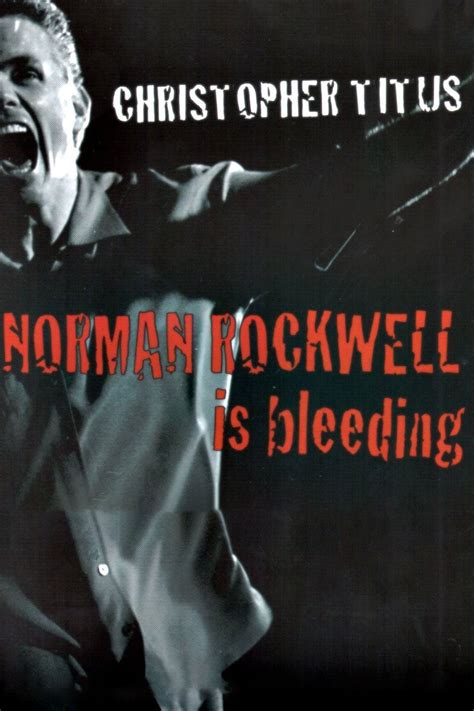 Looking for books by norman rockwell? Watch Christopher Titus: Norman Rockwell is Bleeding 2004 ...