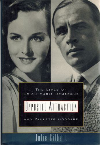 Opposite Attraction The Lives Of Erich Maria Remarque And Paulette Goddard