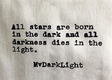 All Stars Are Born In The Dark And All Darkness Dies In The Light