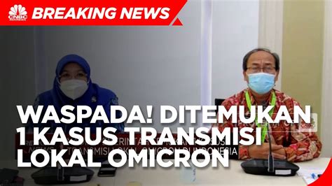 Waspada Ditemukan Kasus Transmisi Lokal Omicron Di Indonesia Youtube