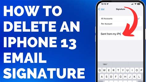 How To Delete Iphone 13 Email Signature Step By Step Guide Youtube