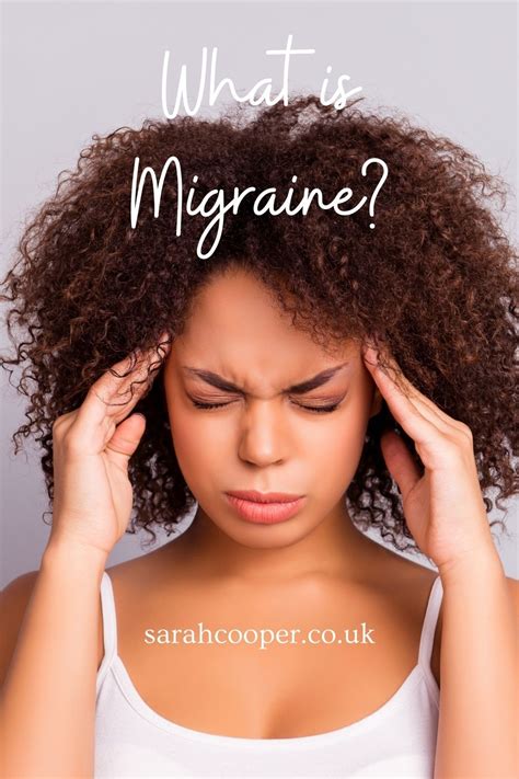 Migraine What It Is And What Can Be Done About It What Is A