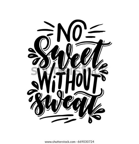 No Sweet Without Sweatinspirational Quotehand Drawn Stock Vector