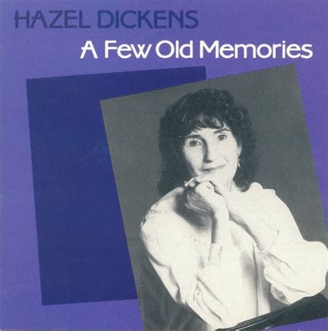 From The Vaults Hazel Dickens Born 1 June 1935