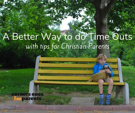 A Better Way To Do Time Outs Tips For Christian Parents