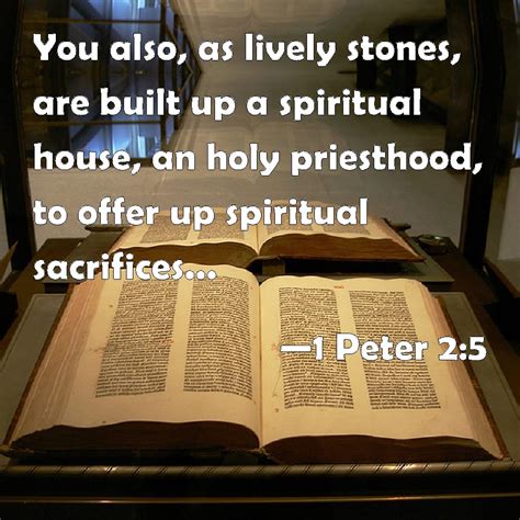 3 his divine power has granted to us all things that pertain to life and godliness, through the knowledge of him fwho called us to3 his own. 1 Peter 2:5 You also, as lively stones, are built up a ...