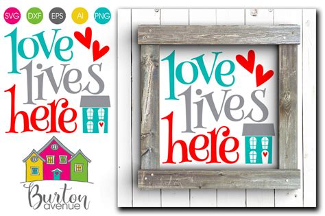 Love Lives Here SVG File