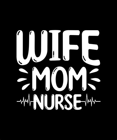 Wife Mom Nurse T Shirt Design 20969478 Vector Art At Vecteezy