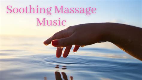 Music For Massage 1 Hr Music For Massage 1 Hour Music For Massage Spa Music Calm Relaxing