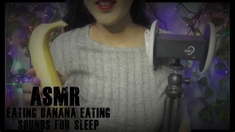Asmr Eating Banana Eating Sounds Helping You Fall Asleep