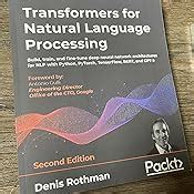 Transformers For Natural Language Processing Build Train And Fine Tune Deep Neural Network