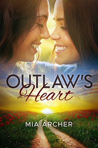 Outlaws Heart A Lesbian Romance Ebook Archer Mia Uk Kindle Store