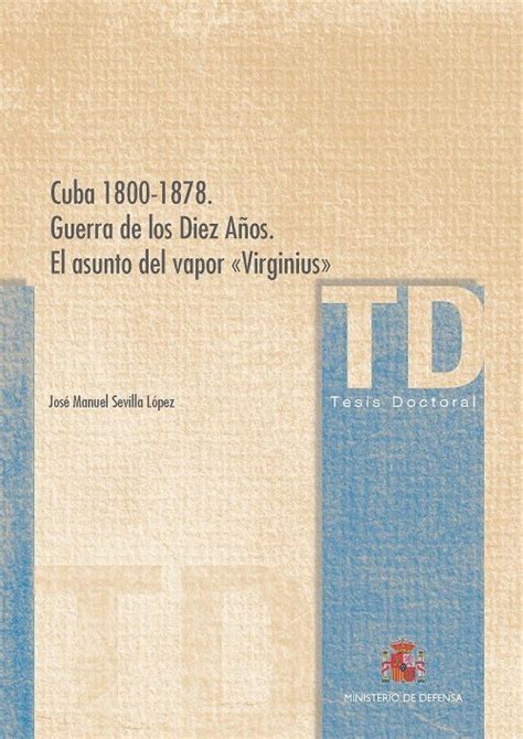 Cuba 1800 1878 Guerra De Los Diez AÑos El Asunto Del Vapor Virginius