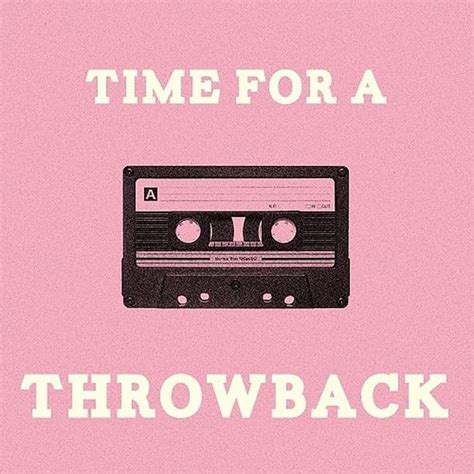 Its Throwbackthursday Whats Your Favorite Throwback Song
