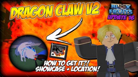 Dragon Claw V2 Showcase How To Get It And The Location Blox Fruits