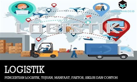 Maybe you would like to learn more about one of these? Pengertian Logistik, Tujuan, Manfaat, Faktor, Siklus & Contoh