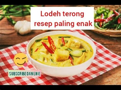 Matikan kompor, dan sayur lodeh siap disajikan dengan nasi hangat. Resep sayur lodeh terong enak nya dan ketagihan. - YouTube