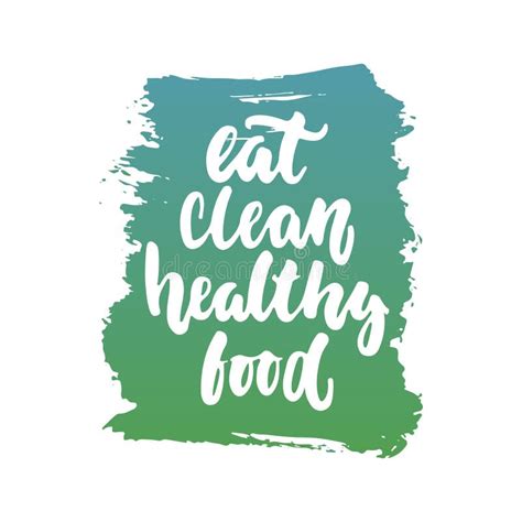 Eat Clean Healthy Food Handwritten Lettering Calligraphy In The