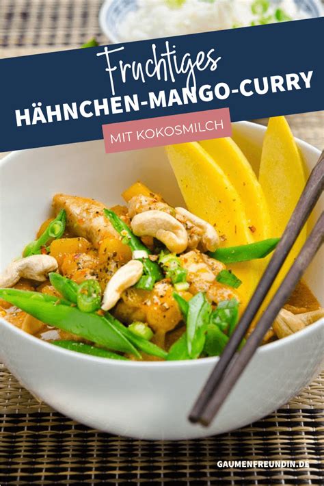 Mein fruchtiges Hähnchen - Mango - Curry mit Kaiserschoten und Kokosmilch