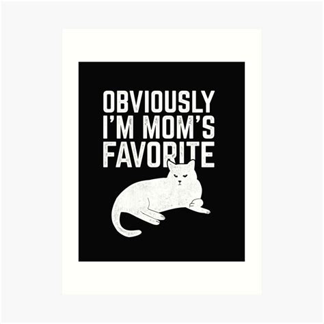 obviously i m mom s favorite sarcastic cat humor funny t by yulidor redbubble moms