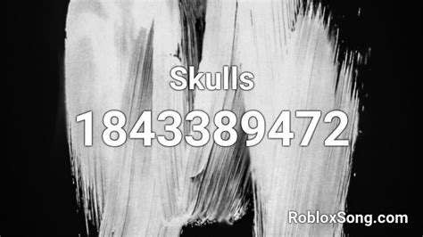 Skulls Roblox Id Roblox Music Codes