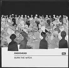 This one is interesting, like kol, but in a good way.this record has tracks on it so vibrant, beautiful, aching, longing and painfully engrossing that you'll swear radiohead had bodysnatchers take over the band on kol, creating that obomination. Burn the Witch (Radiohead song) - Wikipedia