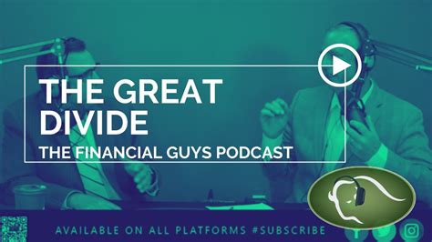 The Great Divide The Financial Guys Podcast Youtube